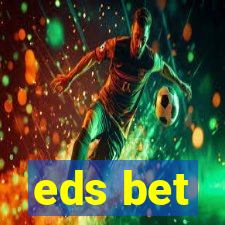 eds bet